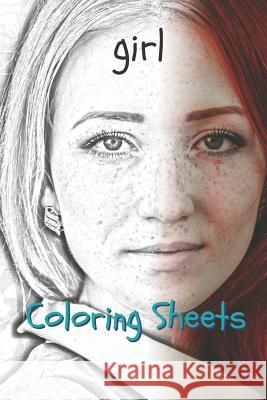 Girl Coloring Sheets: 30 Girl Drawings, Coloring Sheets Adults Relaxation, Coloring Book for Kids, for Girls, Volume 11 Coloring Books 9781798042083