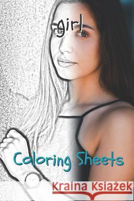Girl Coloring Sheets: 30 Girl Drawings, Coloring Sheets Adults Relaxation, Coloring Book for Kids, for Girls, Volume 15 Coloring Books 9781798042120 Independently Published