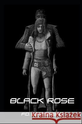 Black Rose F. D. Whitehead 9781798046203 Independently Published
