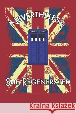 Nevertheless, She Regenerated Jimi Johnson 9781798062609 Independently Published