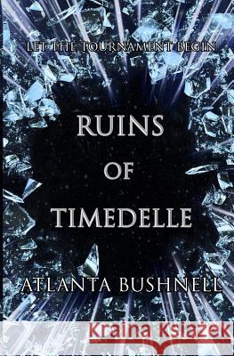 Ruins of Timedelle Atlanta Bushnell 9781798067000 Independently Published