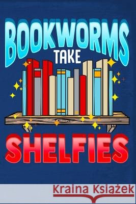 Bookworms Take Shelfies Drew Quest 9781798069059