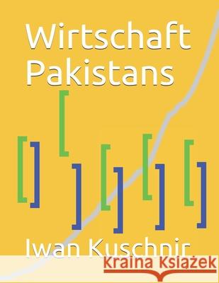 Wirtschaft Pakistans Iwan Kuschnir 9781798076378 Independently Published