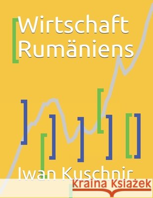 Wirtschaft Rumäniens Kuschnir, Iwan 9781798079430 Independently Published