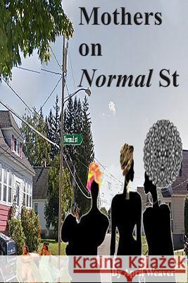 Mothers on Normal Street Apple of His Eye Editin April Weaver 9781798079904 Independently Published