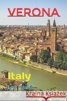 Verona: Italy Lea Rawls 9781798089415 Independently Published