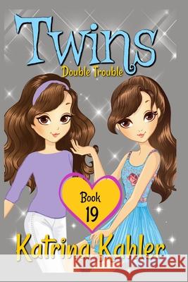 Twins - Book 19: Double Trouble Kaz Campbell Katrina Kahler 9781798102022