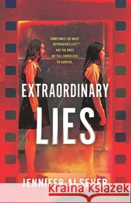 Extraordinary Lies Jennifer Alsever 9781798114032 Independently Published