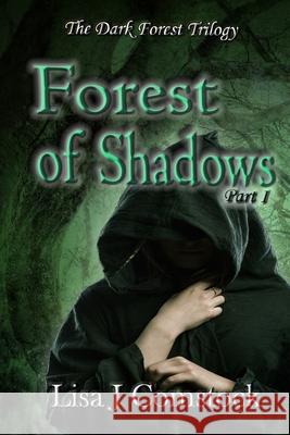 Forest of Shadows Lisa J. Comstock 9781798114124 Independently Published