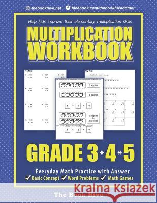 Multiplication Workbook Grade 3 4 5: Everyday Math Practice with Answer Melissa Smith 9781798116524 Independently Published