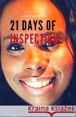 21 Days of Inspection: Elevation Period Shiketa D. Days 9781798116753 Independently Published