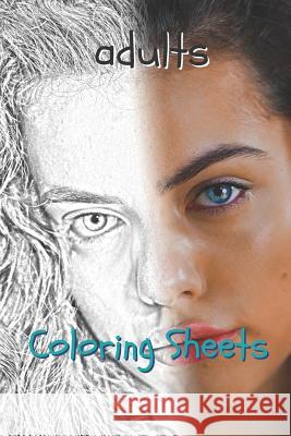 Adults Coloring Sheets: 30 Adults Drawings, Coloring Sheets Adults Relaxation, Coloring Book for Kids, for Girls, Volume 7 Coloring Books 9781798136683