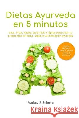 Colección Dietas Ayurveda en 5 Minutos: Vata, Pitta, Kapha: Guía fácil y rápida para alcanzar tu peso ideal - Crea tu propio plan de dieta, según la a Editorial, Zweibook 9781798144176
