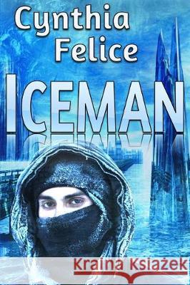 Iceman Cynthia Felice 9781798152348