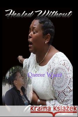 Healed Without a Scar Queene Wyatt 9781798155608