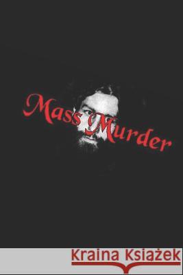 Mass Murder: The Killings at the Ship Ashore Resort Richard Williams 9781798162446