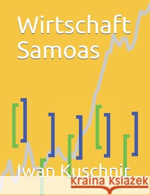 Wirtschaft Samoas Iwan Kuschnir 9781798166857 Independently Published