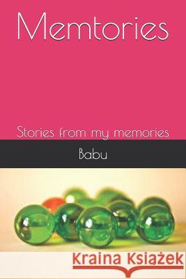 Memtories: Stories from My Memories Babu 9781798179550