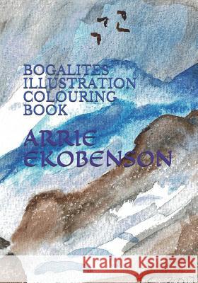 Bogalites Illustration Colouring Book Arrie Eko Benson 9781798188835 Independently Published