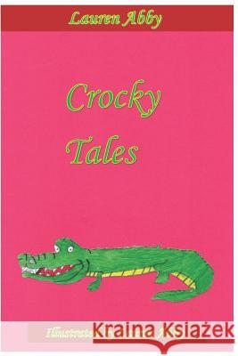 Crocky Tales Lauren Abby 9781798212172 Independently Published