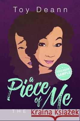 A Piece of Me: Prequel Toy Deann 9781798218273 Independently Published
