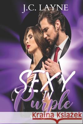 Sexy in Purple (an O My! Novel) Chelly Peeler An O. My Novel J. C. Layne 9781798227244 Independently Published