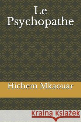 Le Psychopathe Hichem Mkaouar 9781798228944