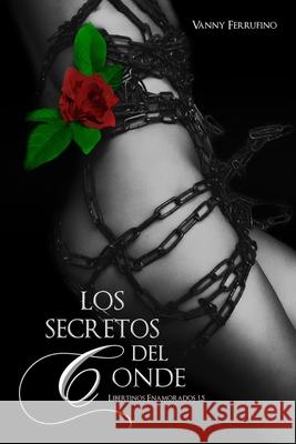 Los secretos del conde Ferrufino, Vanny 9781798236482 Independently Published