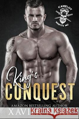 King's Conquest Xavier Neal 9781798237021 Independently Published