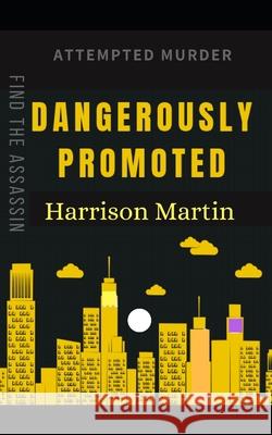 Dangerously Promoted: Megan Hardy In her own words. Martin, Harrison 9781798237861