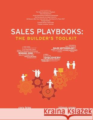 Sales Playbooks: The Builder's Toolkit Hilmon Sorey Cory Bray 9781798257296 Independently Published