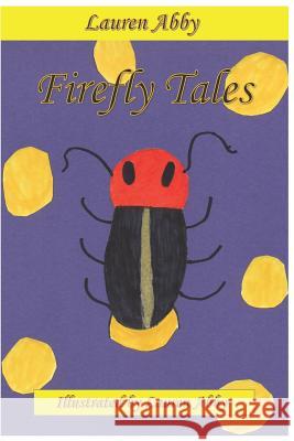 Firefly Tales Lauren Abby 9781798264959 Independently Published