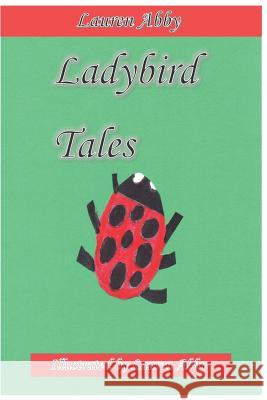 Ladybird Tales Lauren Abby 9781798267516