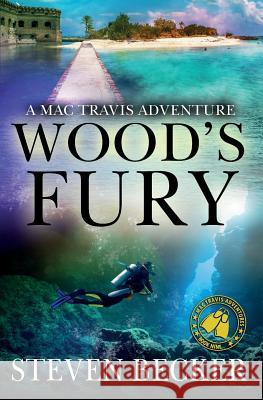 Wood's Fury: Action & Adventure in the Florida Keys Steven Becker 9781798273272 Independently Published