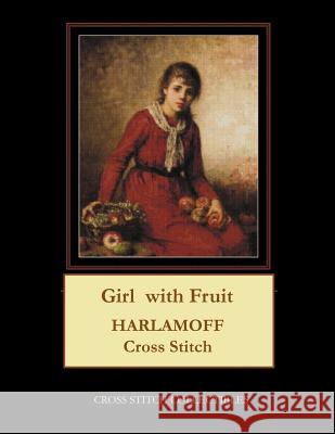 Girl with Fruit: Harlamoff Cross Stitch Pattern Kathleen George Cross Stitch Collectibles 9781798298640 Independently Published