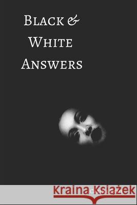 Black & White Answers: The Soul Speaks Carina Remi 9781798299210