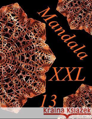 Mandala XXL 13: Coloring Book (Adult Coloring Book for Relax) The Art of You 9781798424643 Independently Published