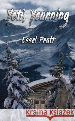 Yeti, Yearning Essel Pratt 9781798426449 Independently Published