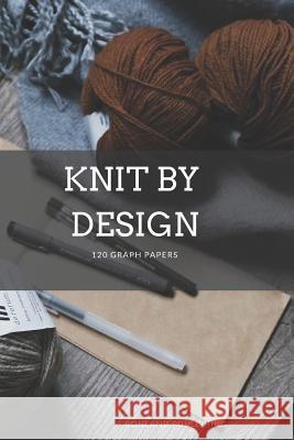 Knit by Design Ronland Publishing 9781798451403 Independently Published