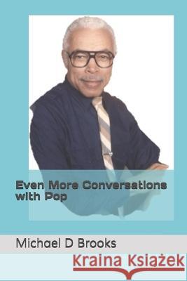 Even More Conversations with Pop Michael D Brooks   9781798472521