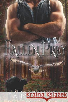 Fallen Prey: A Fallen Cross Legion Novel Aliya Dalrae 9781798472989