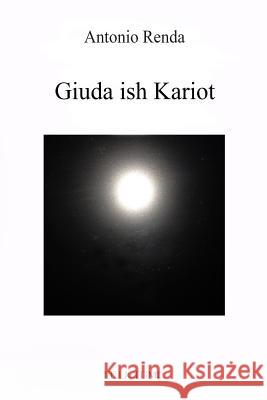 Giuda Ish Kariot Antonio Renda 9781798483688 Independently Published