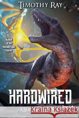Hardwired Timothy a. Ray 9781798505366 Independently Published