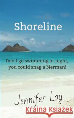 Shoreline: 2nd Edition Jennifer Loy 9781798507292 Independently Published