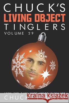 Chuck's Living Object Tinglers: Volume 29 Chuck Tingle 9781798510384 Independently Published