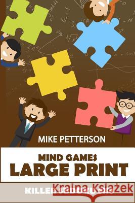 Mind Games Large Print: Killer Sudoku 8x8 Mike Petterson 9781798543405 Independently Published