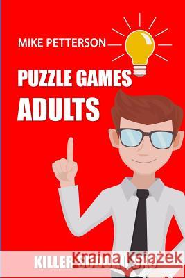 Puzzle Games Adults: Killer Sudoku 9x9 Mike Petterson 9781798543634