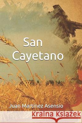 San Cayetano Juan Martine 9781798551349 Independently Published