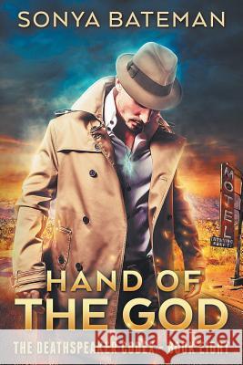 Hand of the God Sonya Bateman 9781798571736 Independently Published