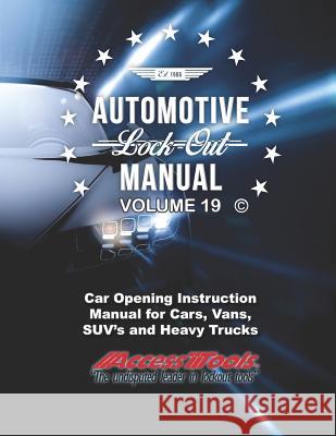 Access Tools Car Opening Manual: Unlock Cars Truck Suv's Aurelio a. Vigil 9781798578575 Independently Published